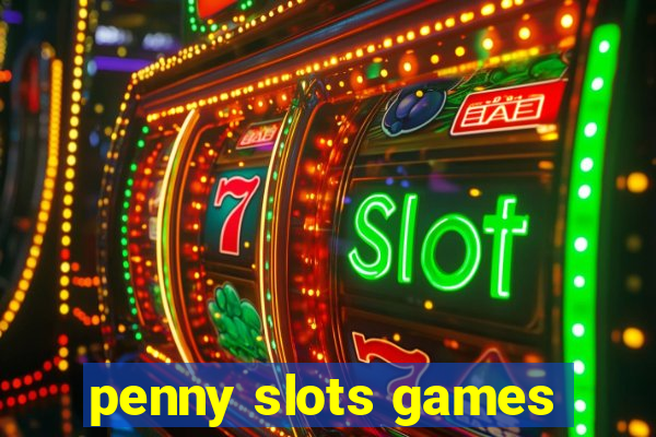 penny slots games