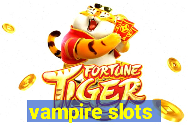 vampire slots