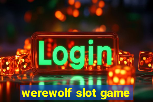 werewolf slot game