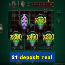 $1 deposit real play casinos