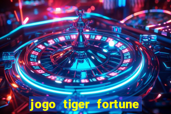 jogo tiger fortune paga mesmo