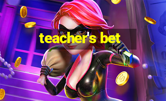 teacher's bet