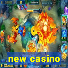 new casino