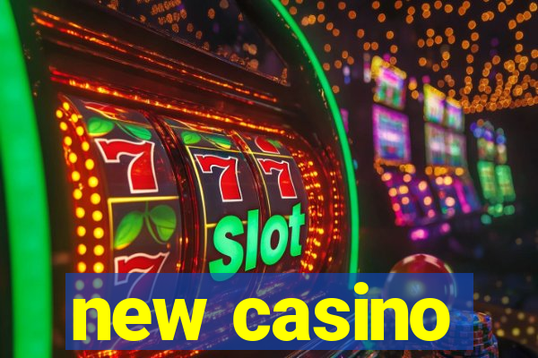 new casino