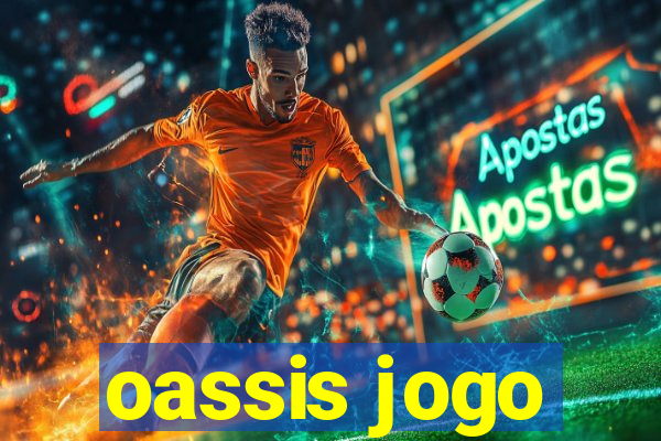 oassis jogo