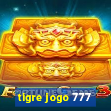 tigre jogo 777