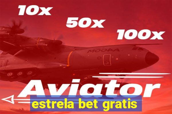 estrela bet gratis