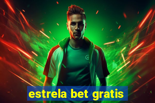 estrela bet gratis