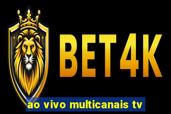 ao vivo multicanais tv