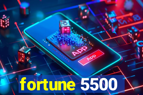 fortune 5500