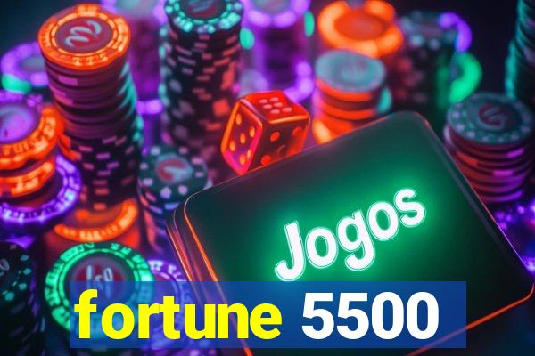 fortune 5500