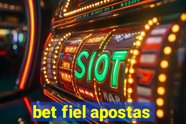 bet fiel apostas