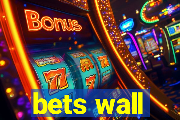 bets wall