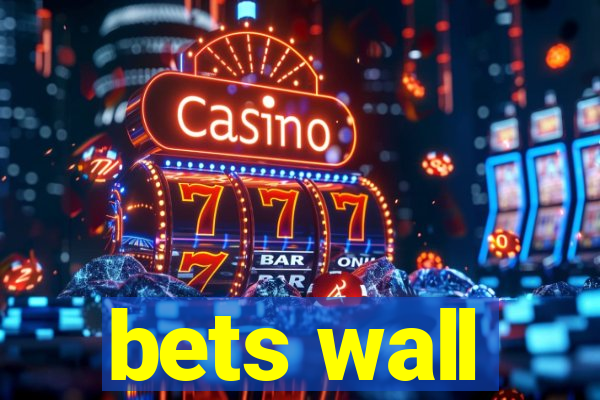 bets wall