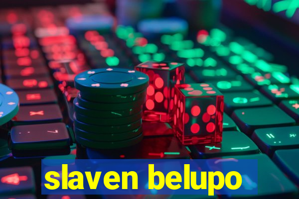 slaven belupo