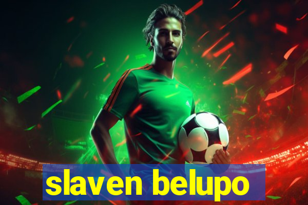 slaven belupo