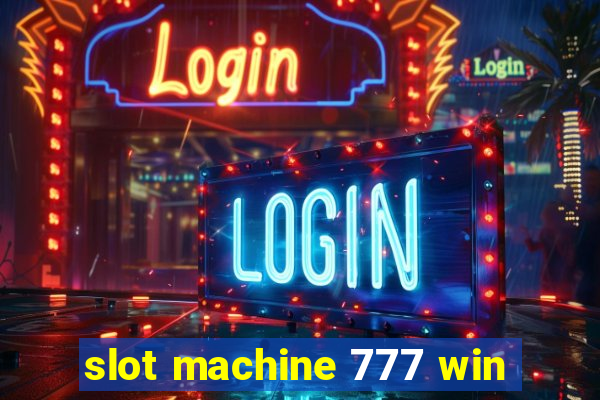 slot machine 777 win