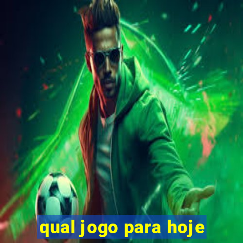 qual jogo para hoje