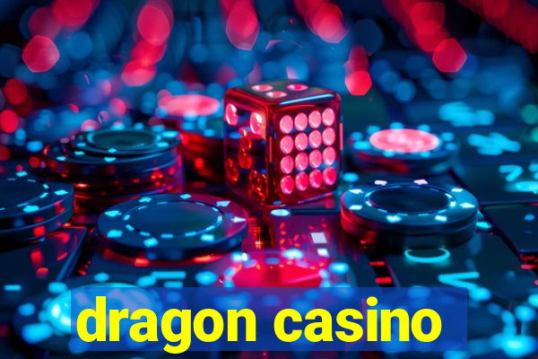 dragon casino