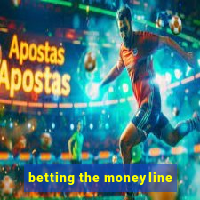 betting the moneyline