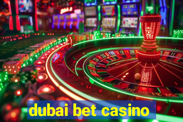 dubai bet casino