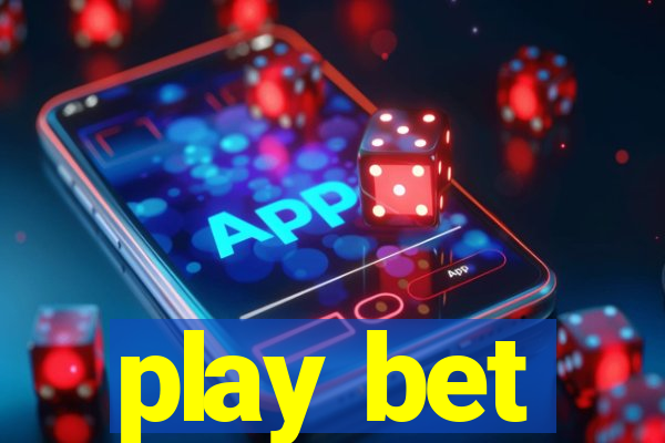 play bet