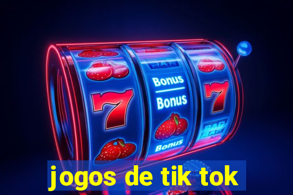 jogos de tik tok