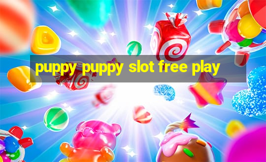 puppy puppy slot free play