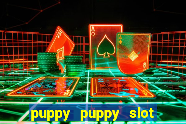 puppy puppy slot free play