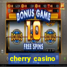 cherry casino