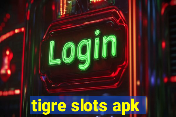 tigre slots apk