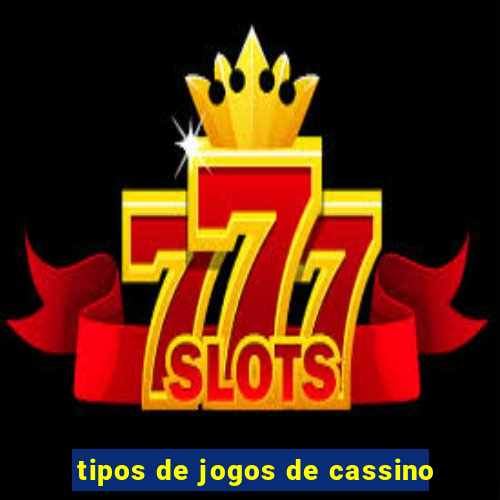 tipos de jogos de cassino