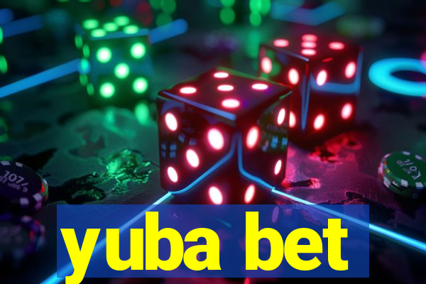 yuba bet