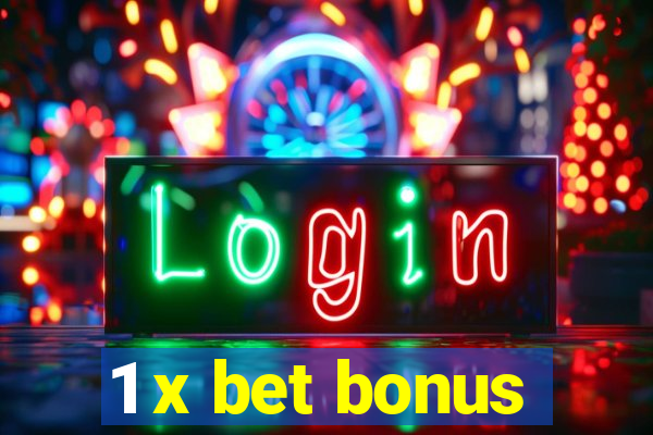 1 x bet bonus