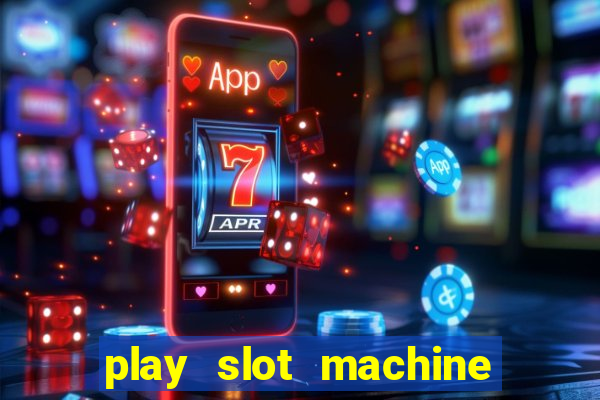 play slot machine for free