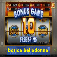 botica belladonna