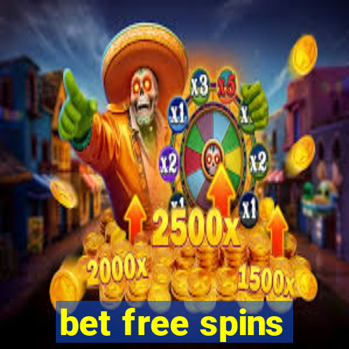 bet free spins