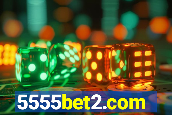 5555bet2.com