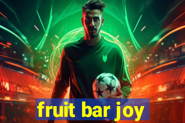 fruit bar joy