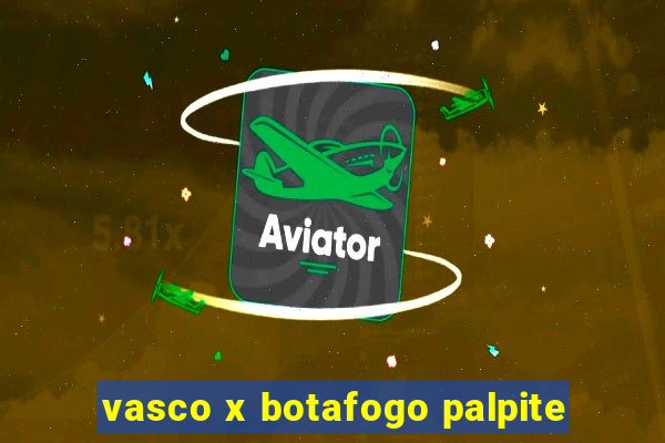 vasco x botafogo palpite