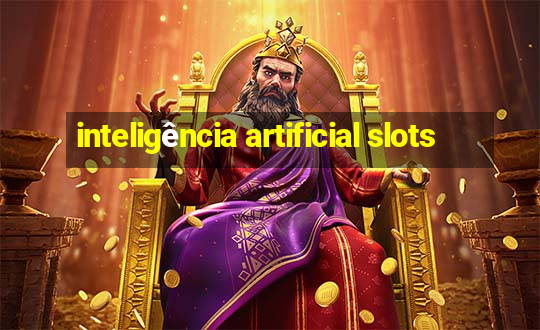 inteligência artificial slots