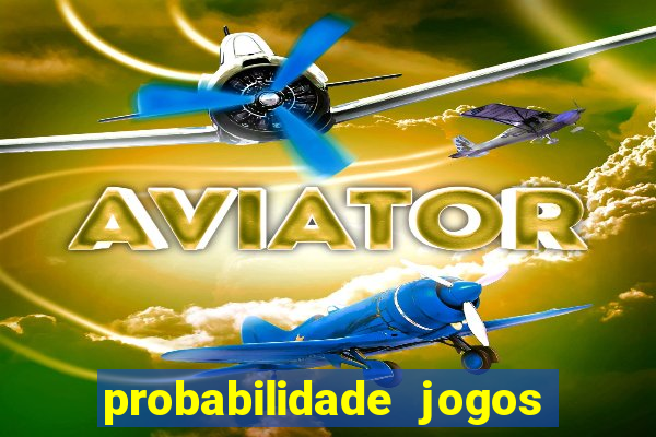 probabilidade jogos de futebol