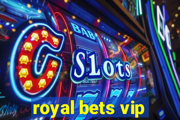 royal bets vip