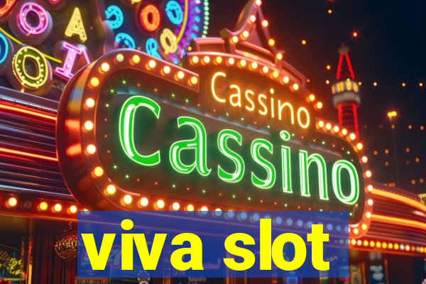 viva slot