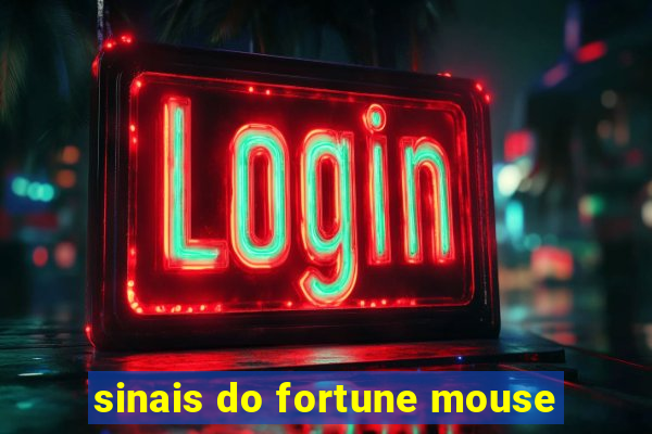 sinais do fortune mouse