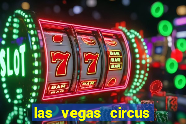 las vegas circus circus casino