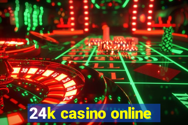 24k casino online