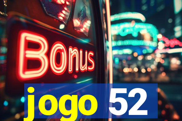 jogo 52