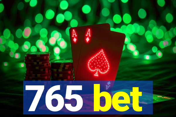 765 bet