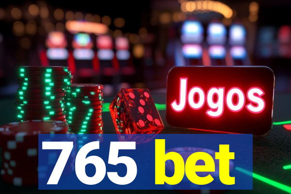 765 bet